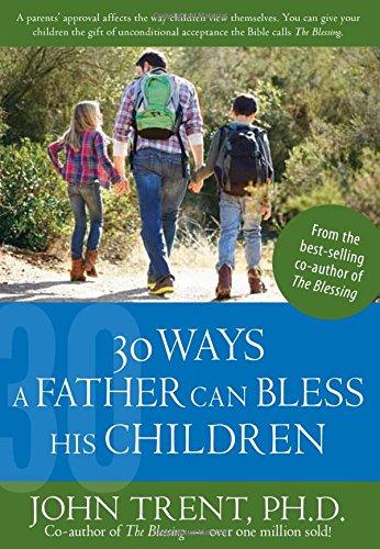 30 Ways a Father Can Bless His Children