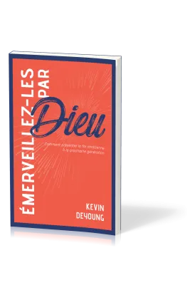 Émerveillez-les par Dieu