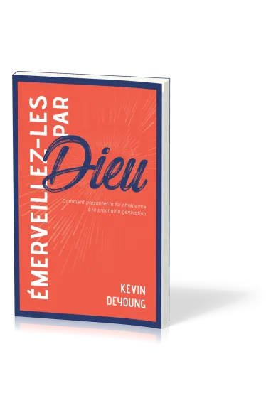 Émerveillez-les par Dieu