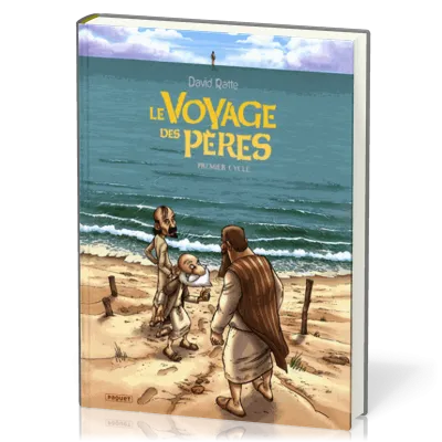 Voyage des pères [BD] (Le) - Intégrale cycle 1