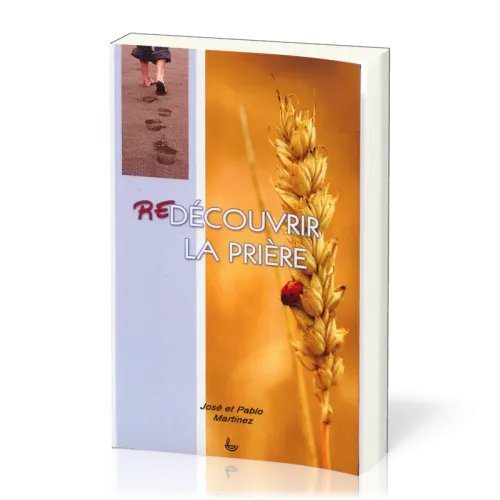 Redécouvrir la prière