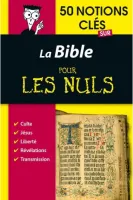 Bible pour les nuls en 50 notions clés (La) - L'essentiel pour tout comprendre