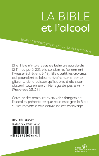 Bible et l'alcool (La) - Collection: simples réponses bibliques