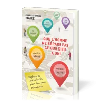 Que l'homme ne sépare pas ce que Dieu a uni
