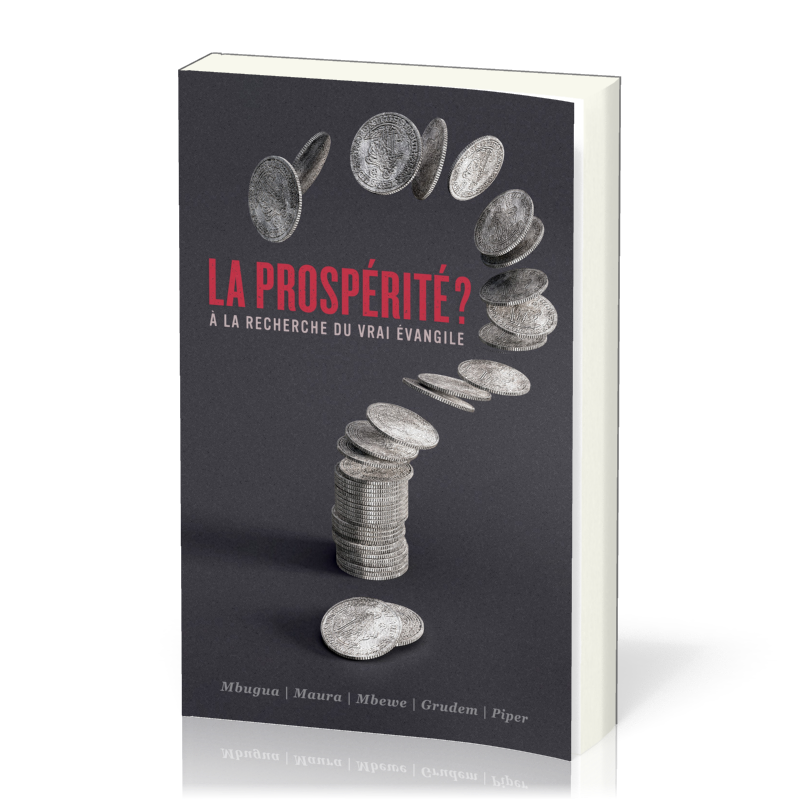 Prospérité? (La) - À la recherche du vrai évangile