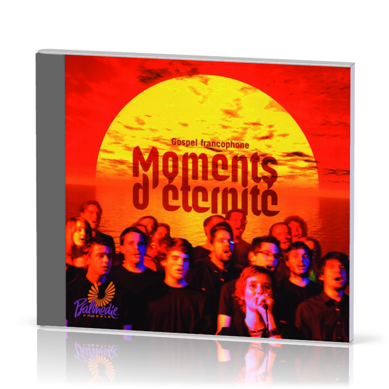 Moments d'éternité - [CD, 2011] gospel francophone