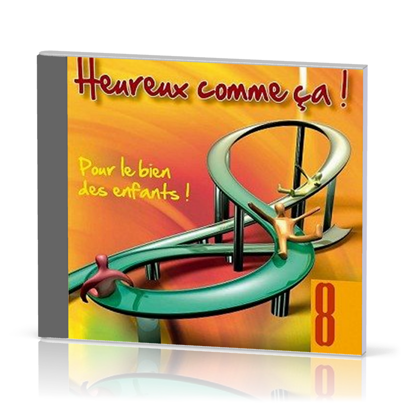 HEUREUX COMME ÇA ! VOL.8 [CD 2009] POUR LE BIEN DES ENFANTS !