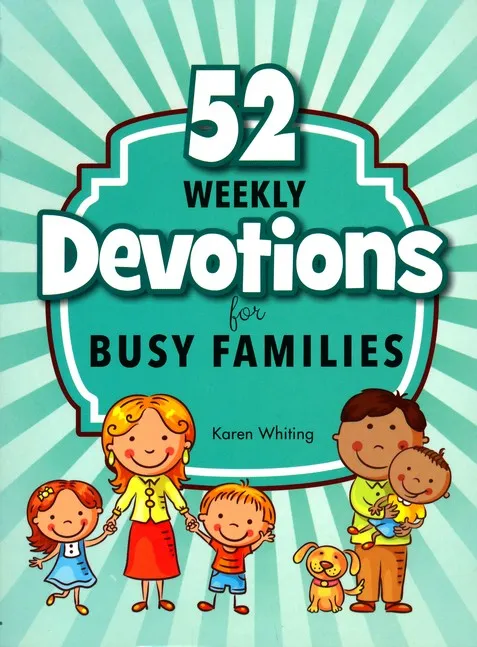 52 Weekly Devotions for Busy Families