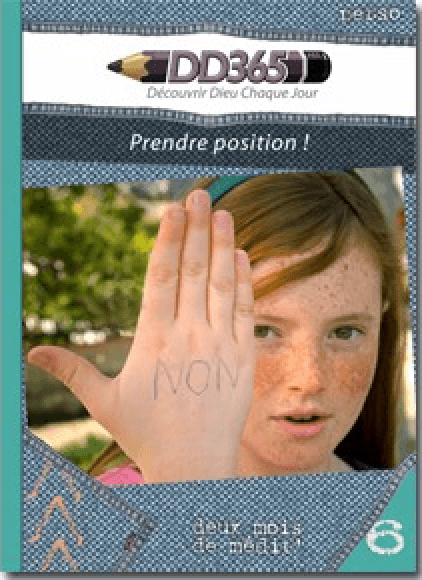 Prendre position ! - Découvrir Dieu chaque jour carnet No 6 (8-12 ans)