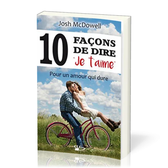 10 façons de dire "je t'aime" - Pour un amour qui dure