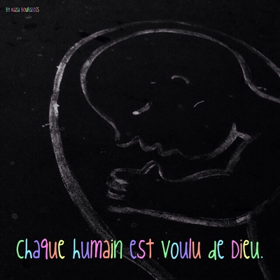 Tableau alu "Chaque humain est voulu de Dieu"