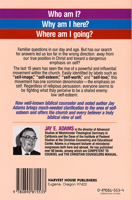 Biblical View of Self-Esteem, Self-Love, and Self-Image (The)