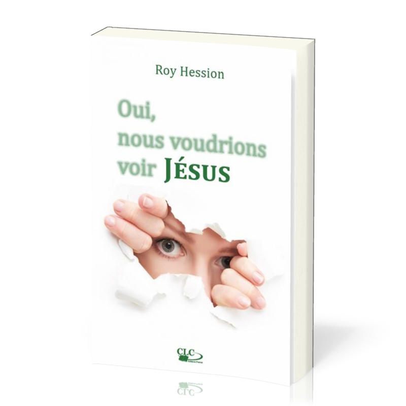 Oui, nous voudrions voir Jésus