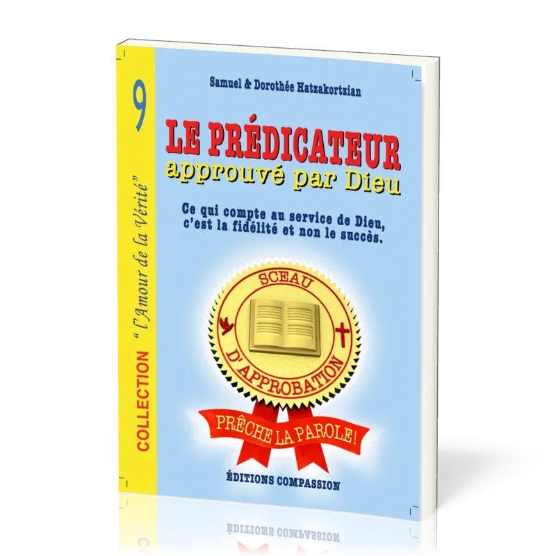 Prédicateur approuvé par Dieu (Le) - [nouvelle édition]
