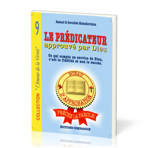 Prédicateur approuvé par Dieu (Le) - [nouvelle édition]