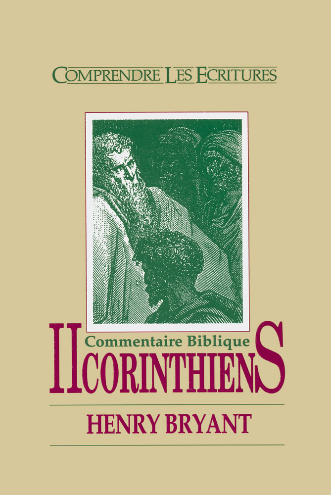 2 Corinthiens  - Commentaire biblique [Comprendre les Écritures, série IBG]