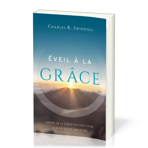Éveil à la grâce - Croire en la grâce est une chose, la vivre en est une autre