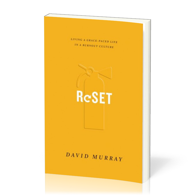 Reset - Living a Grace-paced Life in a Burnout Culture