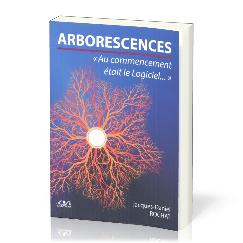 Arborescences - Au commencement était le logiciel...