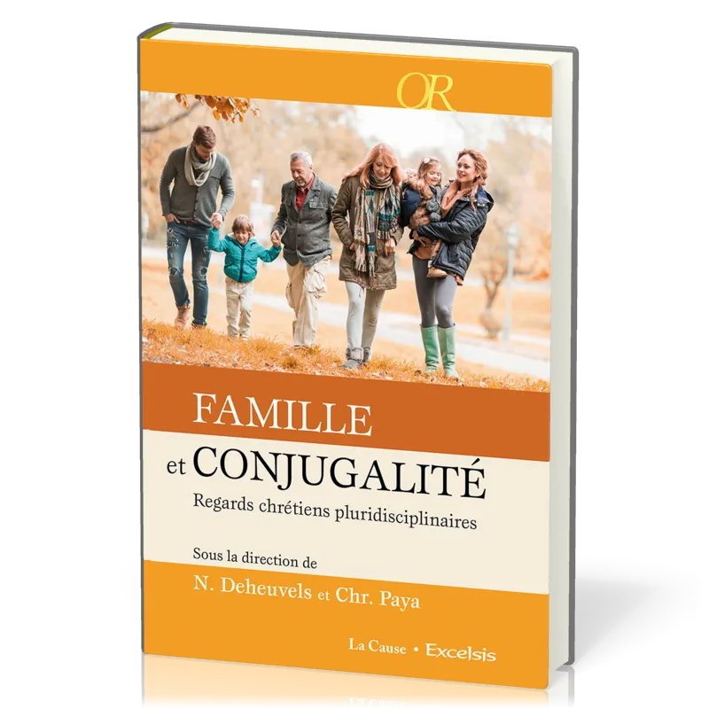 Famille et conjugalité - Regards chrétiens pluridisciplinaires