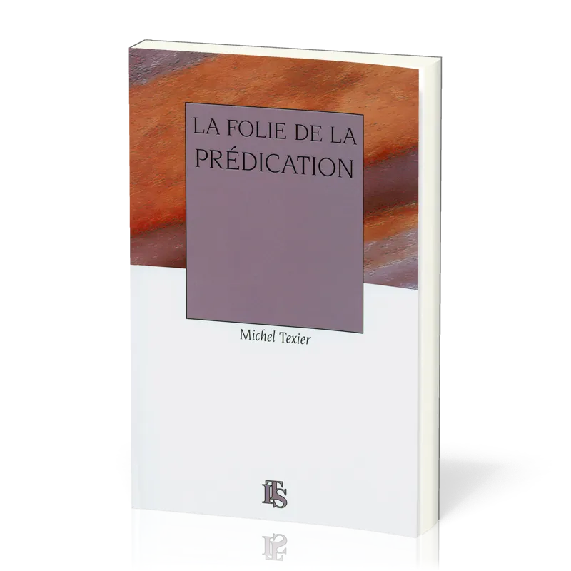 Folie de la prédication (La)
