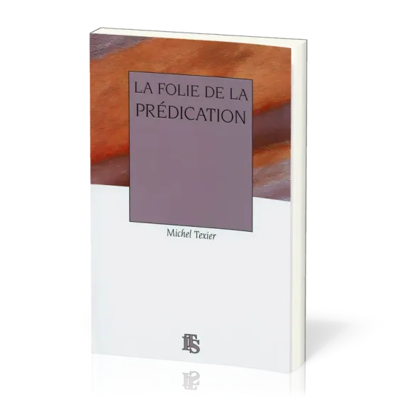 Folie de la prédication (La)