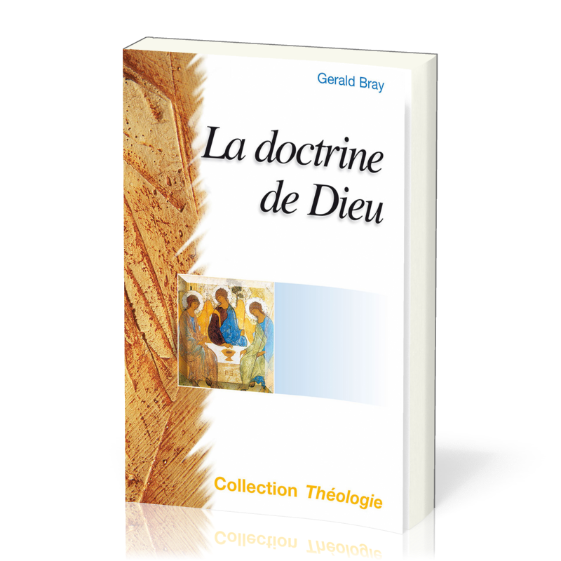 Doctrine de Dieu (La) - 2e édition [collection Théologie]