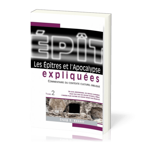 Épîtres et l’Apocalypse expliquées, tome 2 (Les) - Commentaire du contexte culturel bibliqu