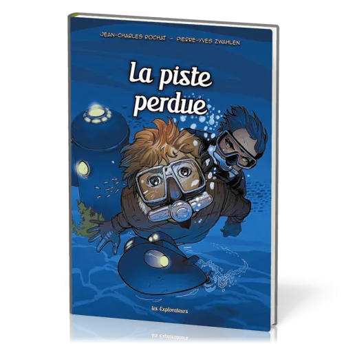 Piste perdue (La) - Les Explorateurs, tome 3 [BD]