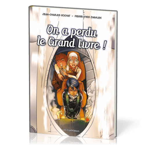 On a perdu le grand livre! - Les Explorateurs, tome 4 [BD]