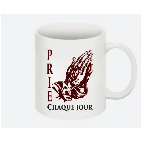 Mug " Prie chaque jour "