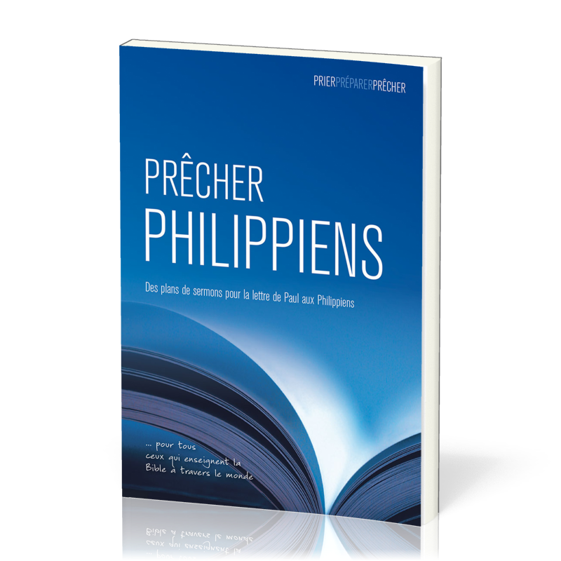 Prêcher Philippiens - Des plans de sermons pour la lettre de Paul aux Philippiens