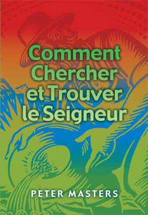 Comment chercher et trouver le Seigneur