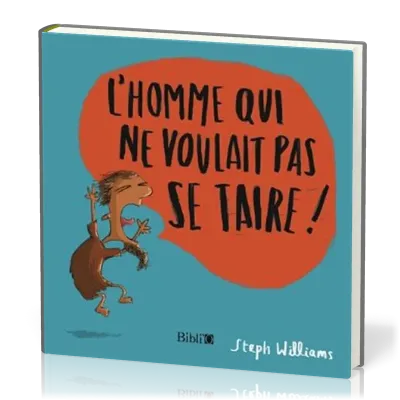 Homme qui ne voulait pas se taire (L')