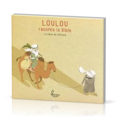 Loulou raconte la Bible - CD 1 - Le début de l'histoire