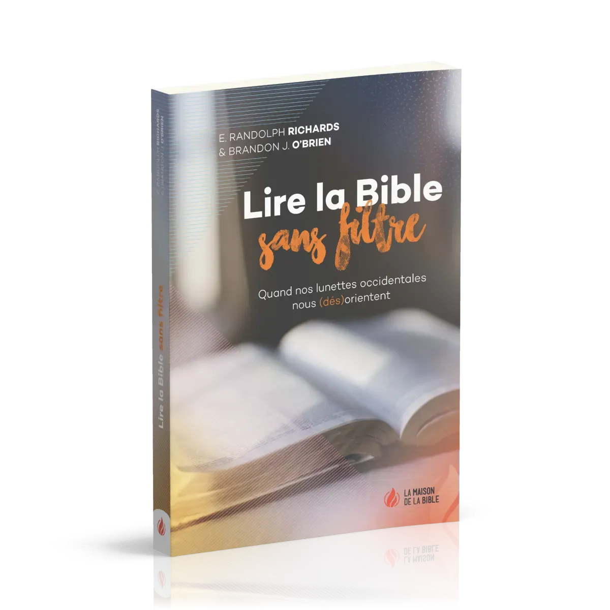Lire la Bible sans filtre - Quand nos lunettes occidentales nous (dés)orientent