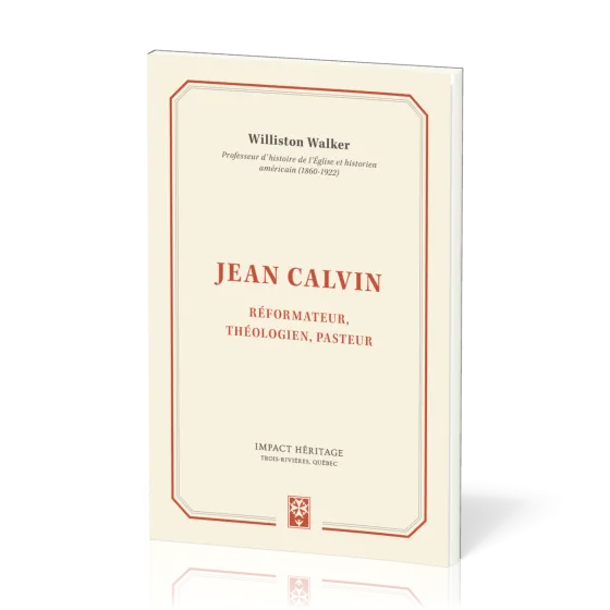 Jean Calvin - Réformateur, théologien, pasteur