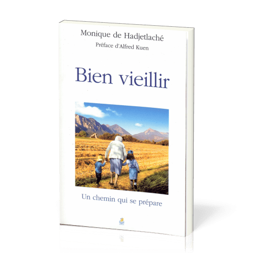 Bien vieillir - Un chemin qui se prépare