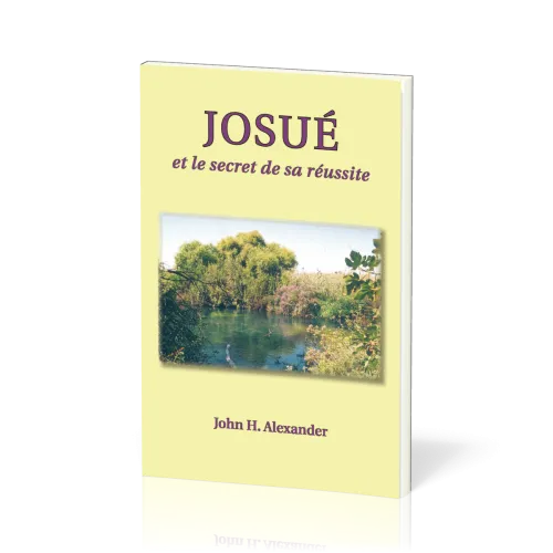 Josué et le secret de sa réussite