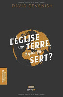 Église sur terre, à quoi ça sert ? (L')