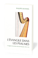 Évangile dans les Psaumes (L') - 15 degrés d'ascension dans les Psaumes