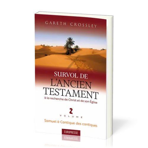 Survol de l'Ancien Testament, volume 2 - Samuel à Cantique des cantiques. À la recherche de...