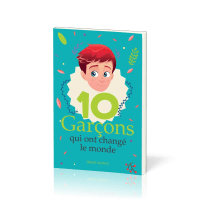 10 garçons qui ont changé le monde