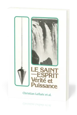 Saint-Esprit, vérité et puissance (Le)