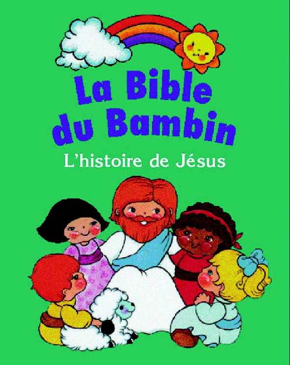 Bible du bambin 1 (La) - L'histoire de Jésus