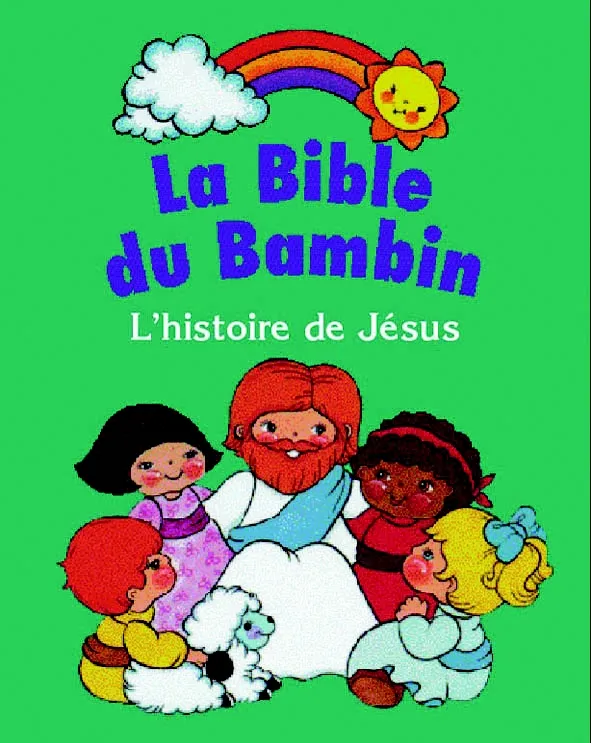 Bible du bambin 1 (La) - L'histoire de Jésus