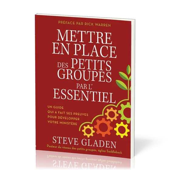 Mettre en place des petits groupes par l'essentiel - Un guide qui a fait ses preuves pour...