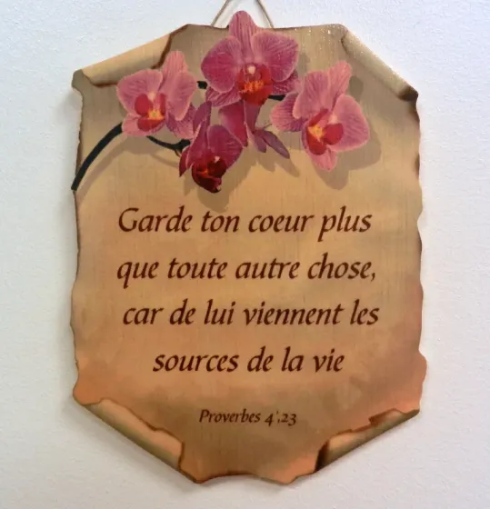 Bois parchemin, Garde ton cœur plus que toute autre chose […] Prov 4.23