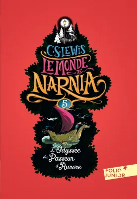 Odyssée du Passeur d'Aurore (L') - Le Monde de Narnia, tome 5