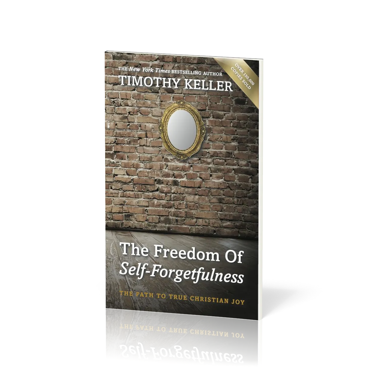 Freedom of Self-Forgetfulness (The) - The Path to True Christian Joy